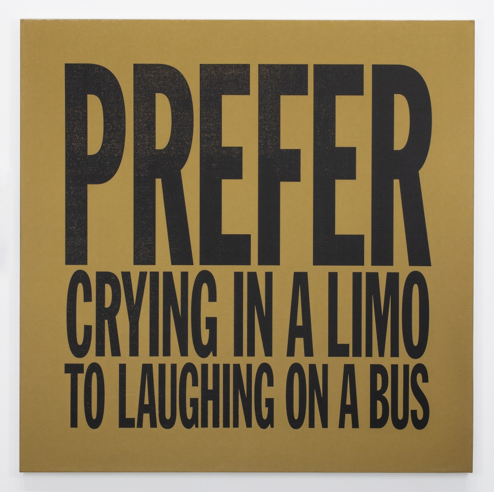 John Giorno

PREFER CRYING IN A LIMO TO LAUGHING ON A BUS, 2016

acrylic on canvas

48 x 48 inches (121,9 x 121,9 cm)

SW 21043